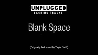 Blank Space - (Backing Vocals by Mia Rose and Johnny Barbosa) - Backing Track