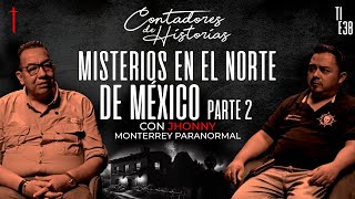 Contadores de Historias con Jhonny - Monterrey paranormal Parte 2