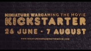 Miniature Wargaming the Movie - MiniWarGaming Trailer #1