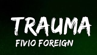Fivio Foreign & Lil Tjay - Trauma  Lyrics