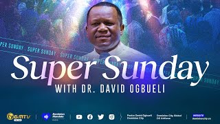 ABUJA SUPER SUNDAY  II  Dr David Ogbueli  II  16-02-2025