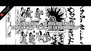 Odio Mortal - No más potencias (Demo en vivo \