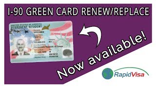 I-90 Renew or Replace Green Card w/RapidVisa