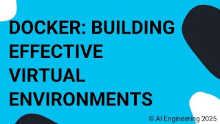 Docker Building Effective Virtual Environments