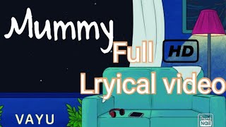 Vayu | Mummy | edited lryical video