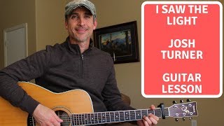 I Saw The Light  - Josh Turner - Guitar Lesson | Chords
