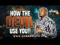 How Satan is using you to stop God from completing what he begins - Apostle Dr Joe Daniels