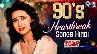 90s Dard Songs | Video Jukebox | 90's Heartbreak Songs Hindi | 90's Love Songs | Hindi Sad Songs |