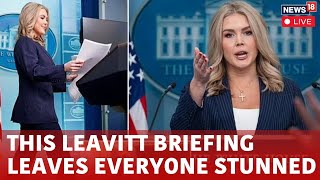 White House Briefing | Karoline Leavitt Live | Trump On Russia Ukraine War | Hamas | DOGE | N18G