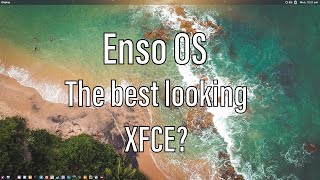 Enso OS | An Attractive Desktop With A Lot Of Potential