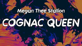 Megan Thee Stallion - Cognac Queen (Lyrics) | I got that woah na na na