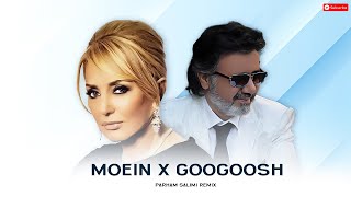 ریمیکس معین و گوگوش  | MOEIN x GOOGOOSH REMIX