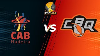 2ª FASE J3 PROLIGA - CAB Madeira x CB Queluz - 2025/02/08 - 16H30