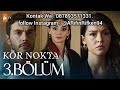 Kör Nokta Episode 3 Sub Indonesia