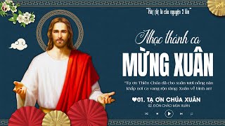 Nhạc Thánh Ca Mừng Xuân 2023 - Tạ Ơn Chúa Xuân - Thánh Ca Mùa Xuân Chúc Mừng Năm Mới Tết Quý Mão