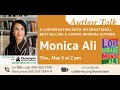 Author Talks: A Conversation with International Bestselling & Award-Winning Author Monica Ali