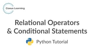 Python Basics 101 - Relational Operators & Conditional Statements