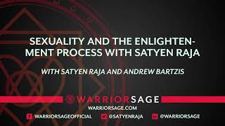 Sexuality and the Enlightenment Process with Satyen Raja