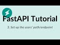 FastAPI Python Tutorial - 3: Set up the users' path/endpoint