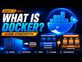 What is Docker | Container vs VM | Docker Images & Containers 