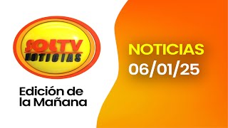 SOL TV EDICIÓN DE LA MAÑANA - Hoy lunes 06 de enero del 2025