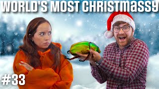 World's Most Christmassy: HOLIDAY SPECIAL!