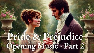 Personally Selected Opening Music for Pride and Prejudice Audiobook - Part 2 (Chapters 31-61)