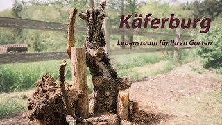 Käferburg - ein Lebensraum in Ihrem Garten