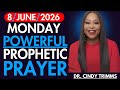 Monday — 8 June 2026 : A Miracle Is On Its Way | Powerful Prophetic Prayer