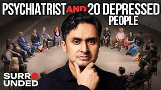 1 Psychiatrist & 20 Depressed People (ft. Dr. K) | Surrounded