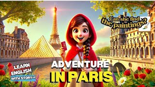 🗼Advanture in Paris: #Practical English  #EnglishStory🌟#hood #LearnEnglish