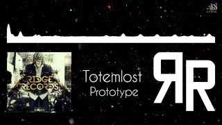 Totemlost - Prototype [Ridge Records]RDGR 043