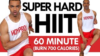 60 MIN SUPER HARD Full Body HIIT Workout (BURN 700 CALORIES)