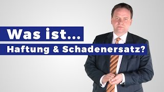 Was ist Haftung und Schadenersatz? (Definition)