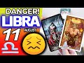 Libra ♎ 😖 DANGER! 🔴SOMETHING SERIOUS IS HAPPENING❌ horoscope for today AUGUST 11 2024 ♎ #libra tarot