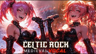 🔥 Celtic Rock Vocal Saga 🎤🎸✨ A Legendary Fantasy Journey⚔️ 1 Hour of Epic Medieval Battle Music