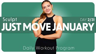 Just Move January: Sculpt | Day 2/31 | Daily Workout Program (I Prevail, Sabrina Carpenter, \u0026 more!)