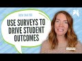 The Power of Feedback Webinar | Using Surveys to Drive Student Outcomes