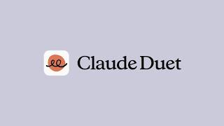 Introducing Claude Duet