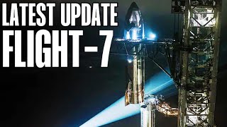 SpaceX Declares New Revision to Starship Flight 7 Schedule Major Changes to Look Forward to