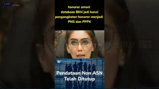 Honorer aman‼️Database BKN jadi kunci pengangkatan honorer 2023 menjadi ASN #shortsvideo