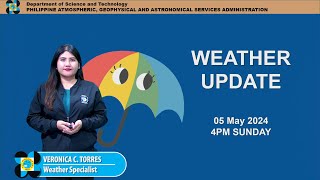 Public Weather Forecast issued at 4PM | May 05, 2024 - Sunday