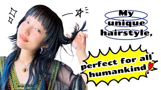 My unique hairstyle, perfect for all humankind!!!