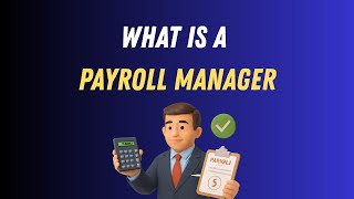 What is a payroll manager