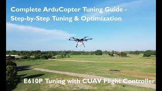 Step-by-Step ArduCopter Tuning for Smooth Flights