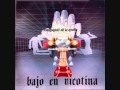 Bajo en Nicotina - Escapando de la noche (Álbum completo)