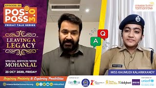 POS-POSS 3.0 LEAVING A LEGACY:Special Talk with Mohanlal:Q\u0026A Section: Mohanlal-Kaumudi Kalarikkandy