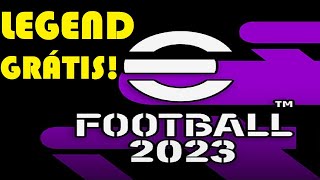 LEGEND GRÁTIS! UPANDO A FERA + GAMEPLAY! EFOOTBALL 2023 !