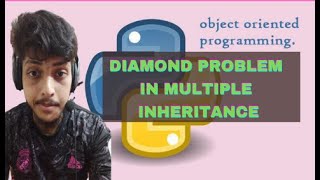 Object-Oriented Programming in Python | 14 | Diamond Problem