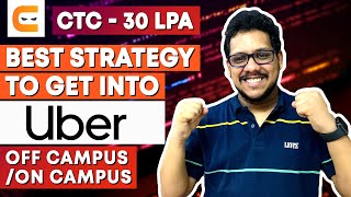 Best Strategy To Get Into Uber Off Campus/ On Campus As Software Engineer